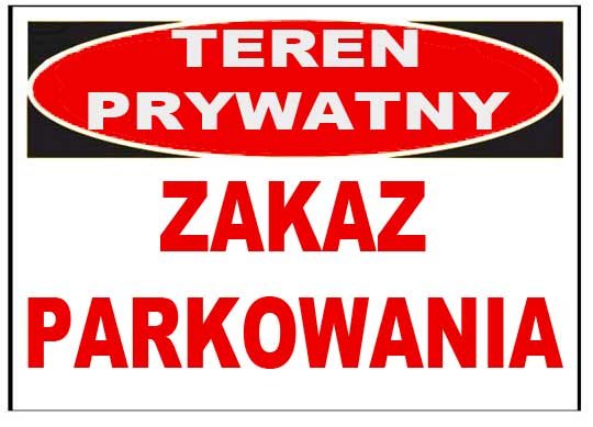 Zi-25 Znak - Teren Prywatny Zakaz Parkowania Mój Dom Bis
