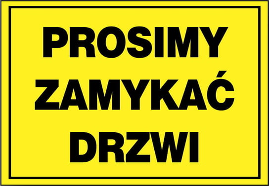 Zi-35 - Znak Tablica - Prosimy Zamykać Drzwi 17X25 Mój Dom Bis