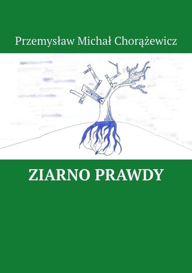 Ziarno Prawdy Chorążewicz Przemysław