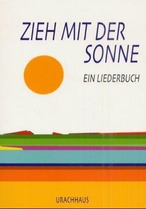 Zieh mit der Sonne Urachhaus/Geistesleben, Verlag Urachhaus