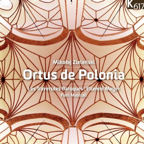 Zieleński: Ortus De Polonia Les Traversees Baroques, Fiori Musicali