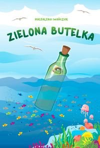 Zielona butelka Iwańczuk Magdalena