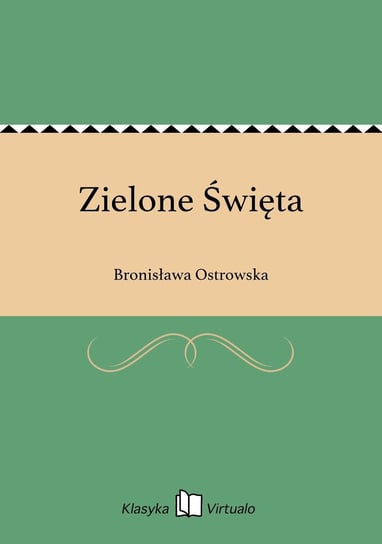 Zielone Święta Ostrowska Bronisława