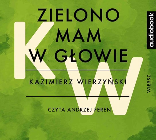 Zielono mam w głowie Wierzyński Kazimierz