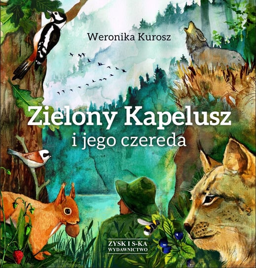 Zielony Kapelusz i jego czereda Kurosz Weronika
