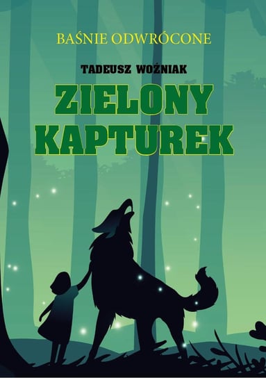 Zielony Kapturek Woźniak Tadeusz