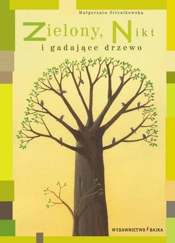 Zielony, Nikt i gadające drzewo Strzałkowska Małgorzata