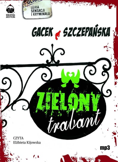 Zielony trabant Szczepańska Agnieszka, Gacek Katarzyna