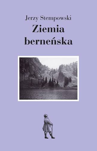 Ziemia berneńska Stempowski Jerzy