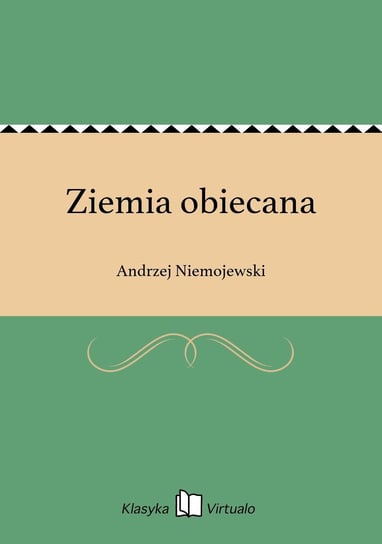 Ziemia obiecana Niemojewski Andrzej