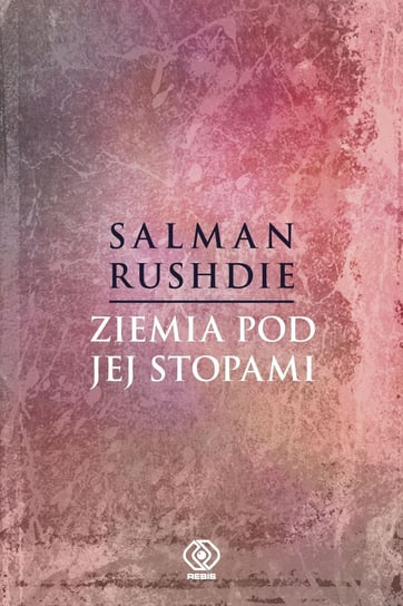 Ziemia pod jej stopami Rushdie Salman