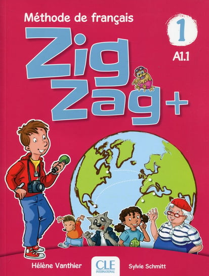 Zig Zag+ 1. Poziom A1.1. Podręcznik + CD Vanthier Helene