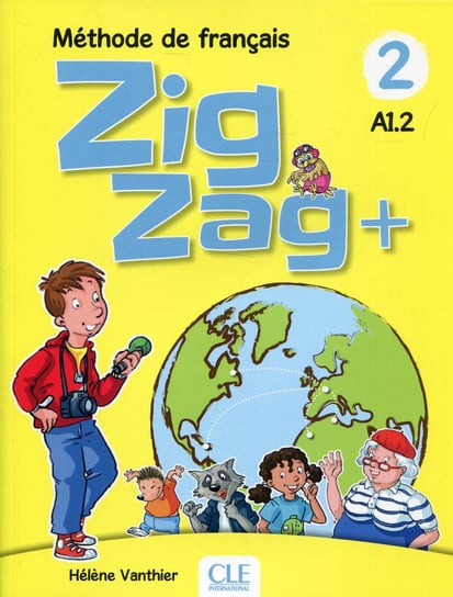 Zig Zag+ 2. Poziom A1.2. Podręcznik + CD Vanthier Helene