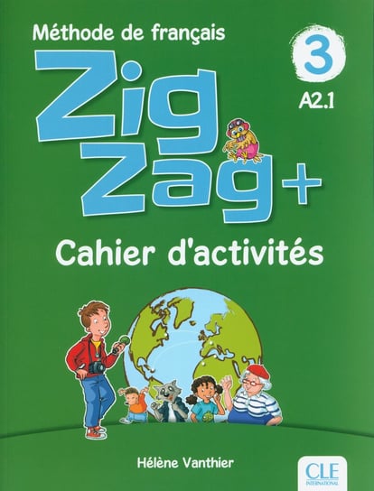 Zigzag+ 3 Cahier d'activités Vanthier Helene