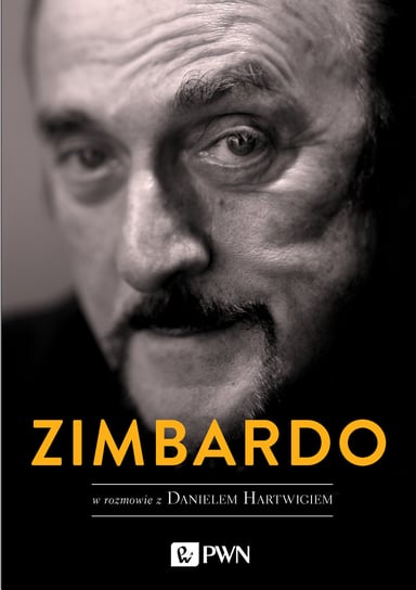 Zimbardo w rozmowie z Danielem Hartwigiem Zimbardo Philip G., Hartwig Daniel
