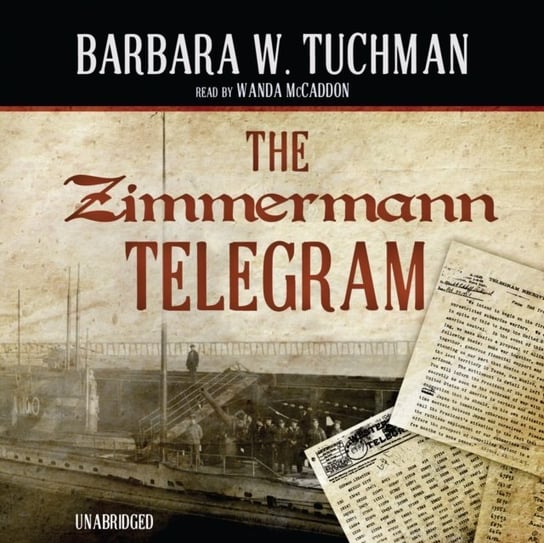 Zimmermann Telegram Tuchman Barbara W.