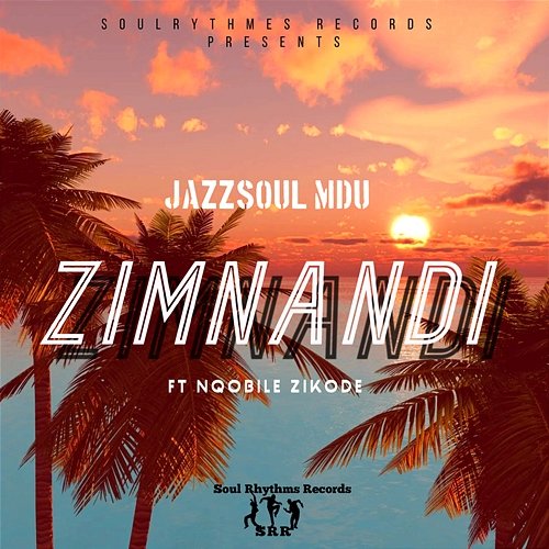 Zimnandi JazzSoul Mdu feat. Nqobile Zikode