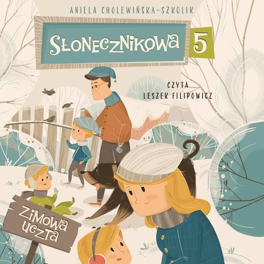 Zimowa uczta. Słonecznikowa 5. Tom 4 - audiobook Aniela Cholewińska–Szkolik