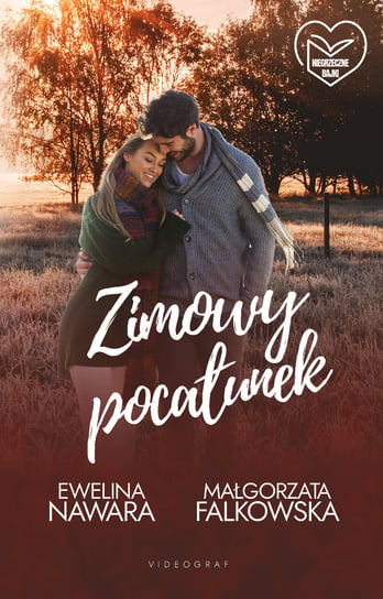 Zimowy pocałunek Nawara Ewelina, Falkowska Małgorzata
