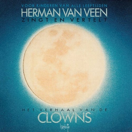 Zingt En Vertelt Het Verhaal Van De Clowns Herman van Veen
