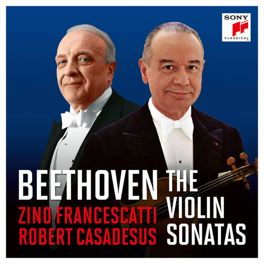 Zino Francescatti & Robert Casadesus - Beethoven Sonatas Francescatti Zino, Casadesus Robert