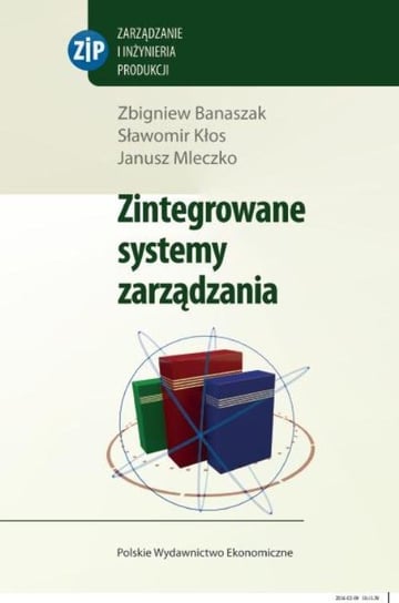 Zintegrowane systemy zarządzania Banaszak Zbigniew, Kłos Sławomir, Mleczko Janusz