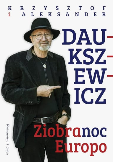 Ziobranoc, Europo Daukszewicz Aleksander, Daukszewicz Krzysztof