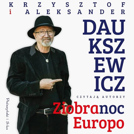 Ziobranoc, Europo Daukszewicz Aleksander, Daukszewicz Krzysztof