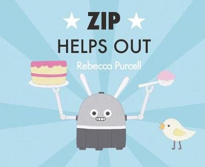 Zip the Robot Helps Out Rebecca Purcell