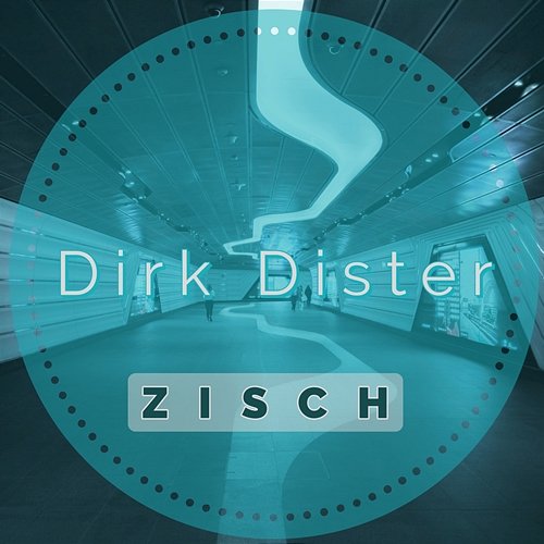 Zisch Dirk Dister