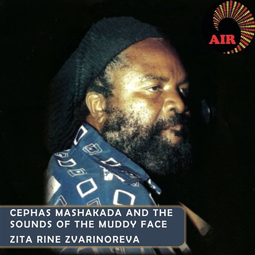 Zita Rine Zvarinoreva Cephas Mashakada, The Sounds Of The Muddy Face