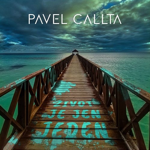 Život je jen jeden Pavel Callta
