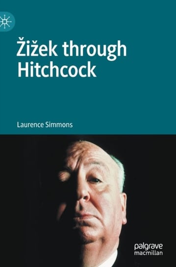 Zizek through Hitchcock Laurence Simmons