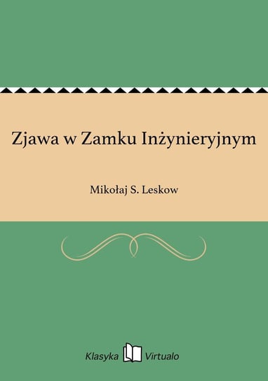 Zjawa w Zamku Inżynieryjnym - ebook epub Leskow Mikołaj S.