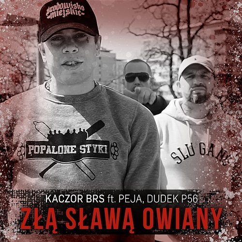 Złą sławą owiany Kaczor BRS feat. Peja, Dudek P56