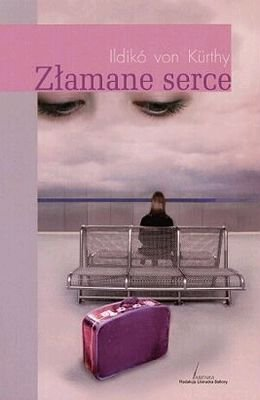 Złamane serce von Kurthy Ildiko