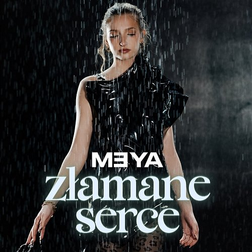 Złamane serce MEYA