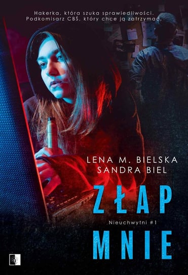 Złap mnie Biel Sandra, Bielska Lena M.