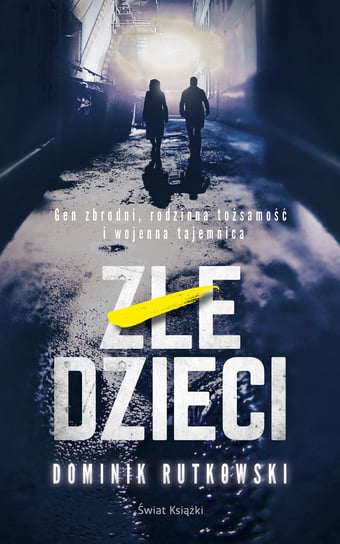 Złe dzieci Rutkowski Dominik