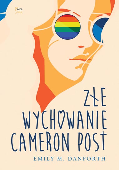 Złe wychowanie Cameron Post Danforth Emily M.