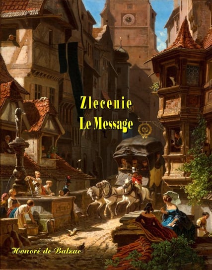 Zlecenie. Le Message - ebook mobi Balzak Honoriusz