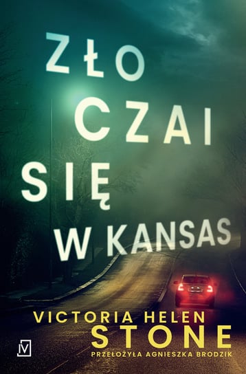 Zło czai się w Kansas Stone Victoria Helen