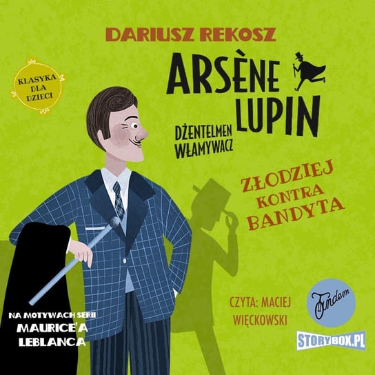 Złodziej kontra bandyta. Arsene Lupin – dżentelmen włamywacz. Tom 6 - audiobook Leblanc Maurice, Rekosz Dariusz