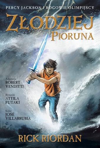 Złodziej pioruna. Percy Jackson i bogowie olimpijscy. Tom 1 Riordan Rick, Venditti Robert