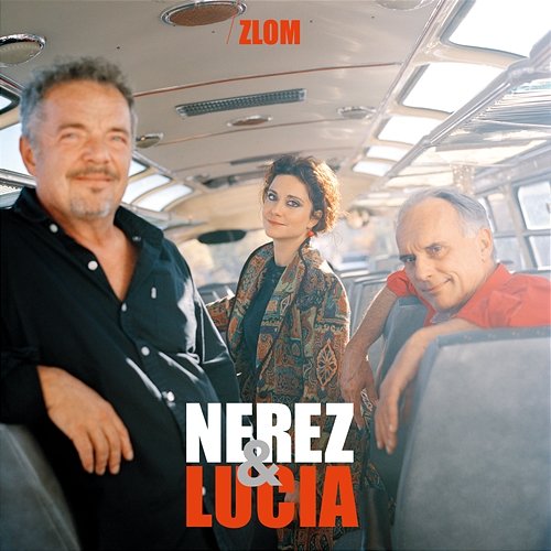 Zlom Nerez & Lucia
