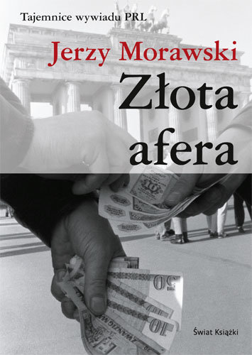 Złota afera Morawski Jerzy
