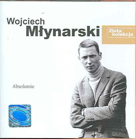 Złota kolekcja: Absolutnie Młynarski Wojciech