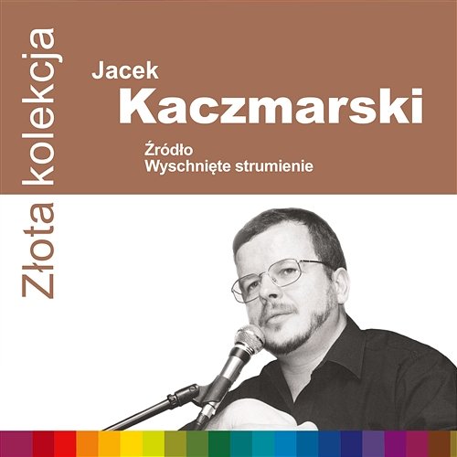 Złota Kolekcja Jacek Kaczmarski