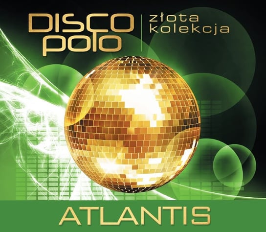 Złota kolekcja disco polo: Atlantis Atlantis