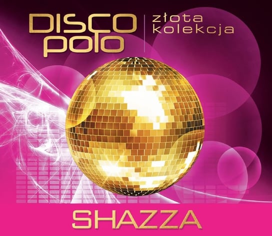 Złota kolekcja disco polo: Shazza Shazza